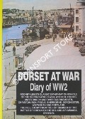 Dorset at War - Diary of WW2 by LEGG, Rodney